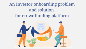 An Investor onboarding problem and solution for crowdfunding platform