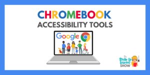 Outils d'accessibilité Chromebook pour TOUS les apprenants - SULS0204