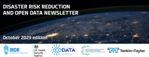 Newsletter sur la réduction des risques de catastrophe et les données ouvertes : édition d'octobre 2023 - CODATA, The Committee on Data for Science and Technology