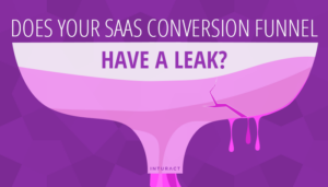 Does your SaaS Conversion Funnel have a Leak?