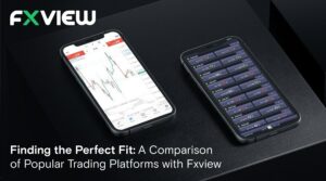 Finding the Proper Fit: A Comparison of Popular Trading Platforms with Fxview