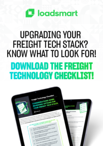 Freight Technology Checklist: Considerations When Reviewing Options for Your Freight Tech Stack