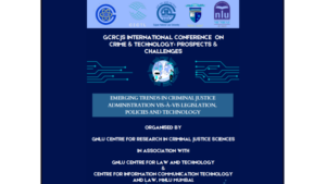 अपराध और प्रौद्योगिकी पर जीसीआरसीजेएस अंतर्राष्ट्रीय सम्मेलन: संभावनाएँ और चुनौतियाँ