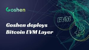 Goshen розкриває потужність біткойна за допомогою рівня EVM