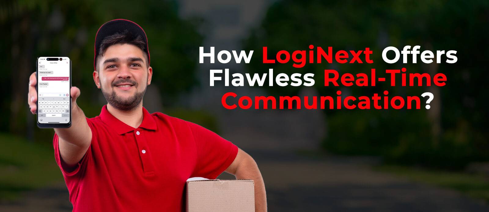 How LogiNext Offers Flawless Real-time Communication