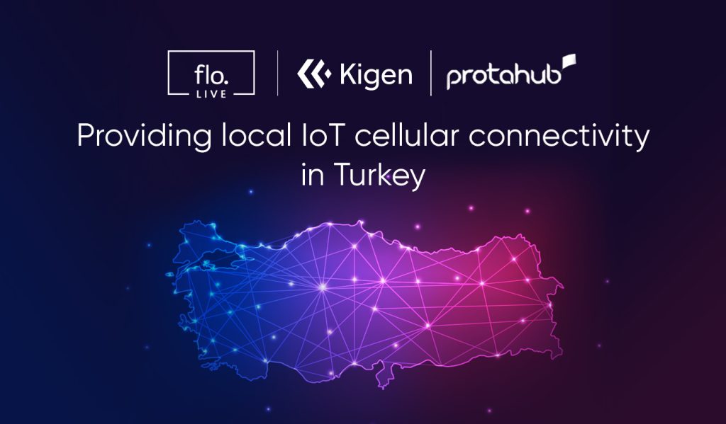 Kigen, floLIVE, and Protahub Empower eSIMs With Local IoT Cellular Connectivity in Turkey