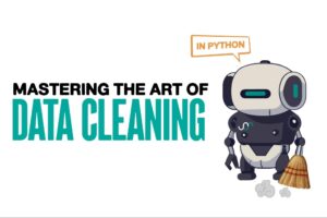 Python'da Veri Temizleme Sanatında Ustalaşmak - KDnuggets