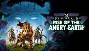 New World: Rise of the Angry Earth acum disponibil