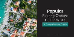 플로리다의 인기 지붕 옵션: 종합 가이드