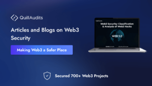 QuillAudits بلاگ - DeFi، Blockchain اور NFT پر خصوصی اپ ڈیٹس