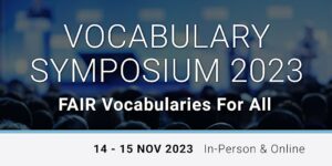 Inscrivez-vous maintenant : Symposium de vocabulaire 2023 : Vocabulaires FAIR pour tous - CODATA, The Committee on Data for Science and Technology