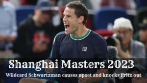 Schwartzman choque Shanghai : Wildcard bouleverse Fritz au Masters 2023