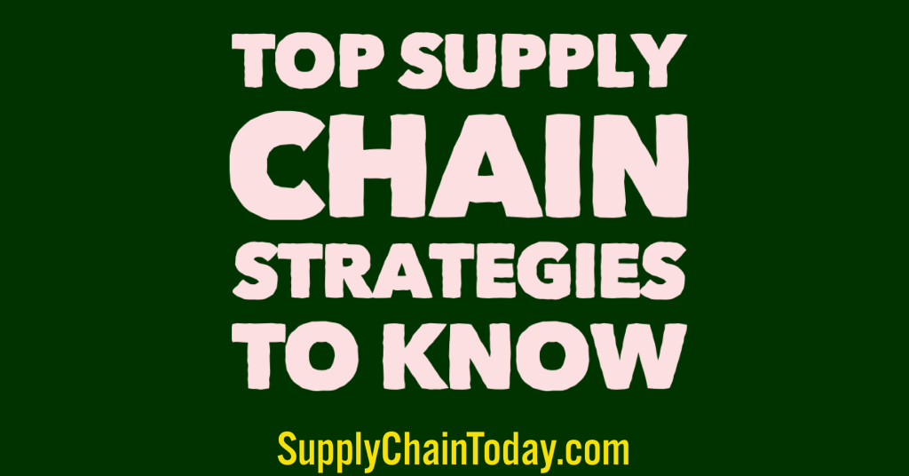 Principales estrategias de cadena de suministro que debe conocer.