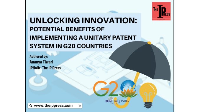 UNLOCKING INNOVATION: POTENTIAL BENEFITS OF IMPLEMENTING A UNITARY PATENT SYSTEM IN G20 COUNTRIES