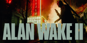 Alan Wake 2 arvustus: õuduspsühholoogiline põnevik kui art house meistriteos
