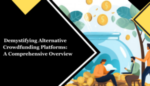 Alternatív közösségi finanszírozási platformok megfejtése: Átfogó áttekintés