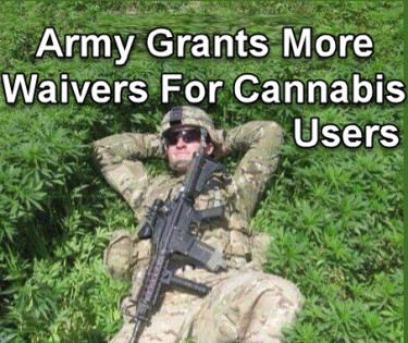 ARMY WAIVERS FOR WEED USE