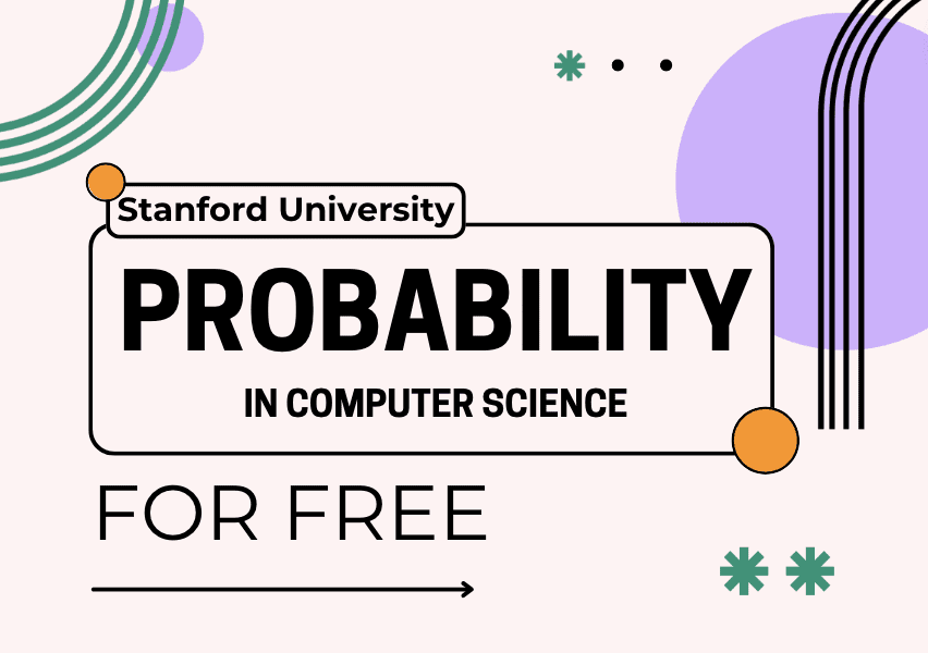 Learn Probability in Computer Science with Stanford University for FREE