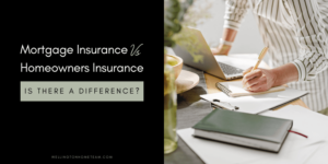 抵押贷款保险VS房主保险| 有区别吗？