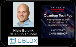 Quantum Tech Pod Episode 61: Quantum Control Stacks mit Qblox-Mitbegründer und CEO Niels Bultink – Inside Quantum Technology