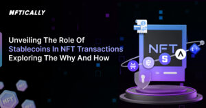 Unveiling the Role of Stablecoins in NFT Transactions