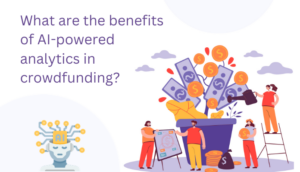 Ποια είναι τα πλεονεκτήματα των αναλυτικών στοιχείων που υποστηρίζονται από AI στο crowdfunding;