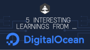 5 aprendizados interessantes da Digital Ocean por US$ 700,000,000 milhões em ARR | SaaStr