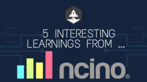 5 интересных уроков от nCino с годовой доходностью около $500,000,000 XNUMX XNUMX | СааСтр