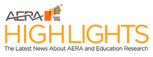 AERA Highlights: Registration for 2024 AERA Annual Meeting to Open Mid-December, AERA Will Offer 2024 Annual Meeting Graduate Student Assistance Fund, and More