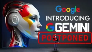 Grande nouvelle : Google retarde le lancement du modèle Gemini AI