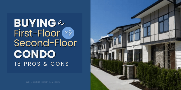Buying a First-Floor vs Second-Floor Condos | 18 Pros and Cons