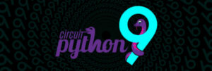 CircuitPython 9.0.0 Alpha 6 släppt! @circuitpython