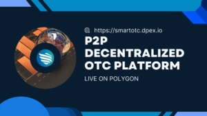 DPEX anuncia el lanzamiento de SmartOTC: una revolucionaria plataforma OTC descentralizada punto a punto