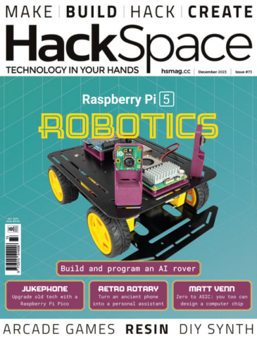 HackSpace Magazine Ausgabe 73: Raspberry Pi 5 Robotics @HackSpaceMag @Raspberry_Pi