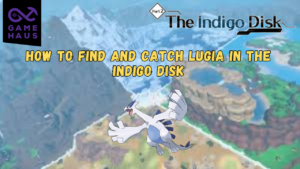 Hogyan lehet megtalálni és elkapni Lugiát az Indigo Disk-en