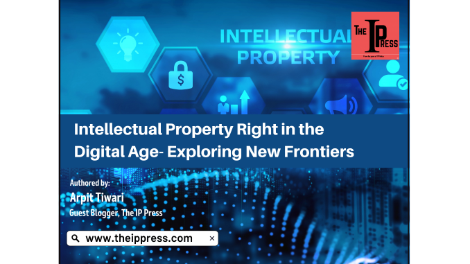 حق الملكية الفكرية في العصر الرقمي – استكشاف حدود جديدة