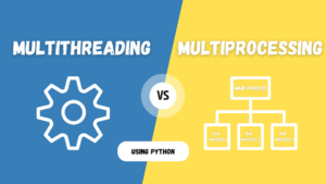 Introduktion till Multithreading och Multiprocessing i Python - KDnuggets