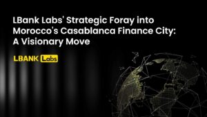 LBank Labs'ın Fas'ın Kazablanka Finans Şehrine Stratejik Genişlemesi: Gelişmiş Çalışan Hakları ve Küresel Ortaklıklar ile Vizyoner Bir Hareket – Basın bülteni Bitcoin Haberleri