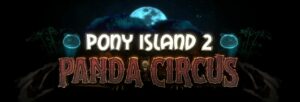 Otok ponijev 2: Napovedan cirkus pand - MonsterVine