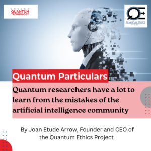 Coluna de convidados sobre detalhes quânticos: "Os pesquisadores quânticos têm muito a aprender com os erros da comunidade de inteligência artificial" - Inside Quantum Technology