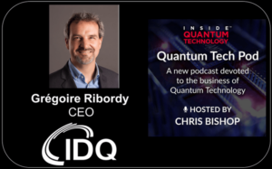 Quantum Tech Pod Episode 63: Grégoire Ribordy, administrerende direktør, ID Quantique (IDQ) - Inside Quantum Technology