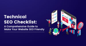 Technical SEO Checklist: Guide To Make Your Website SEO Friendly