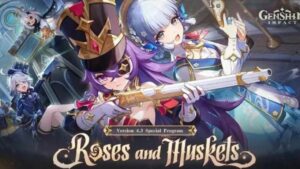 Teleport To The World Of Roses And Muskets In Genshin Impact 4.3!