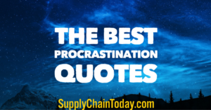 The Best Procrastination Quotes. -