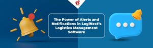 LogiNext の物流管理ソフトウェアのアラートと通知の機能