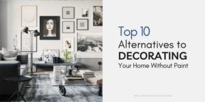Die 10 besten Alternativen zum Dekorieren Ihres Hauses ohne Farbe