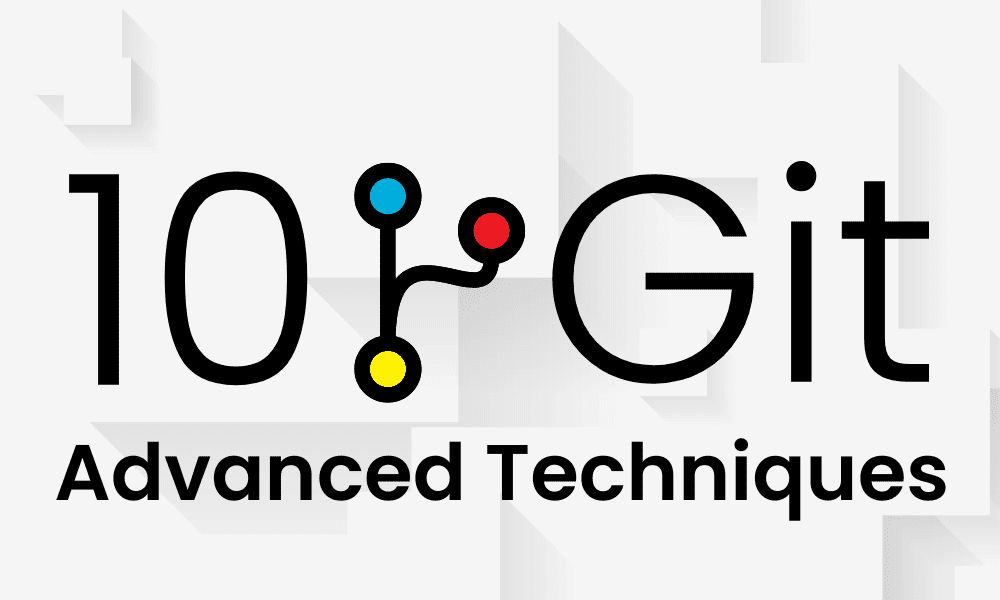 10 种高级 Git 技术 - KDnuggets