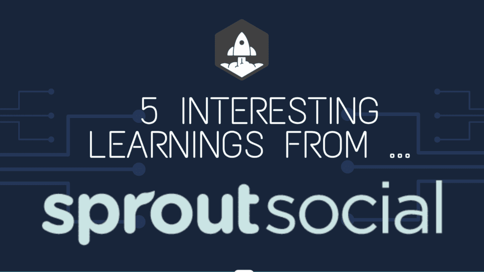 5 bài học thú vị từ SproutSocial với giá trị ARR 360,000,000 USD | SaaStr
