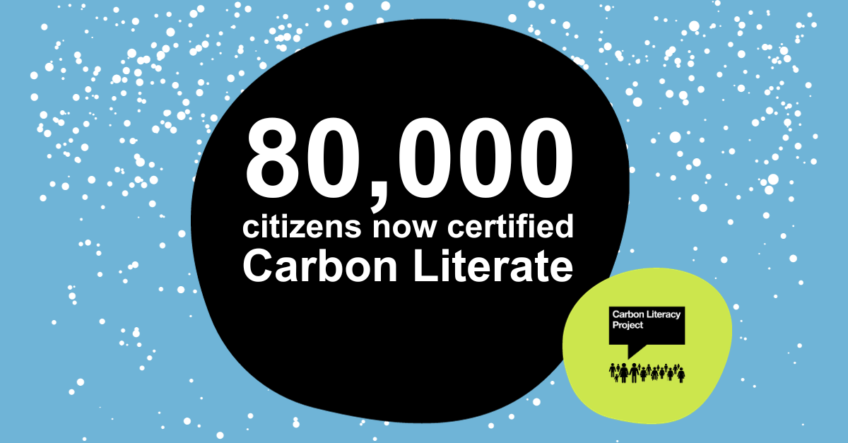 80,000 XNUMX citoyens sensibilisés au carbone - The Carbon Literacy Project