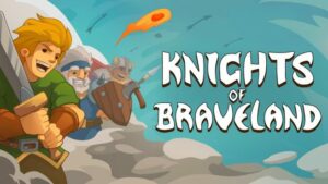 Game nhập vai hành động Knights of Braveland đang được phát triển cho Switch